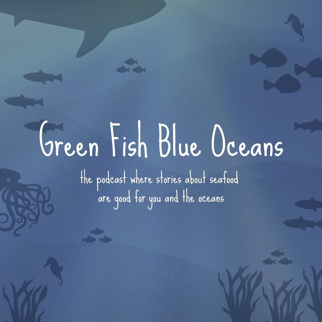 Green Fish Blue Oceans podcast